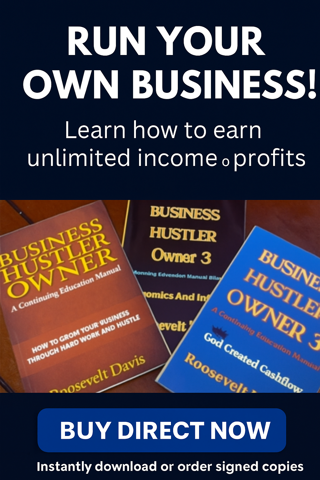 Buy All Three Sign Copies  of the Business Hustler Owner  Part 1 Part 2 Part 3